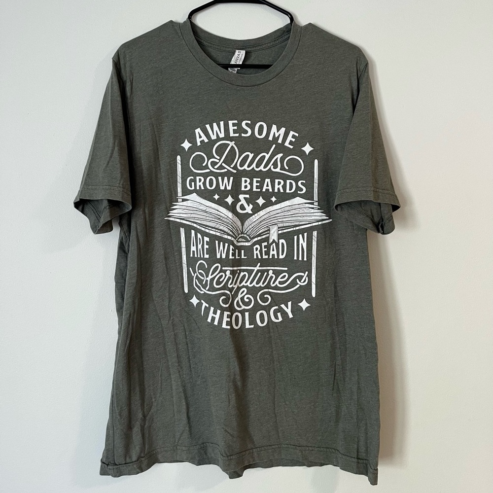 Missional Wear Awesome Dads Grow Beards & Are Well Read In Scripture & Theology